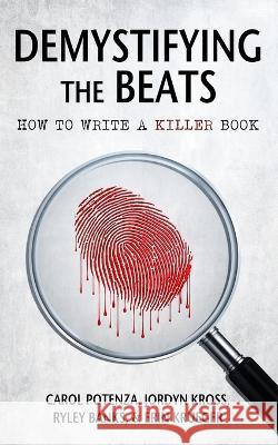 Demystifying the Beats Carol Potenza Jordyn Kross Ryley Banks 9781736326275 Red Reines, LLC