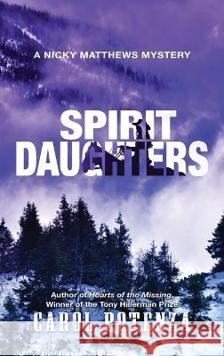 Spirit Daughters: A Nicky Matthews Mystery Carol Potenza 9781736326282 Tiny Mammoth Press, LLC