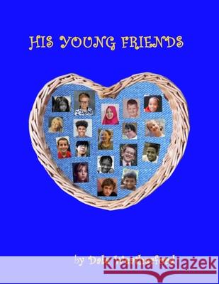 His Young Friends Dale Weatherford 9781736331507