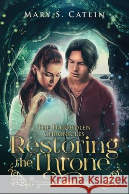 Restoring the Throne Mary S. Catlin 9781736339749