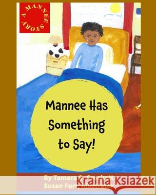 A Mannee Story: Mannee Has Something to Say! Susan Furr Tamara Crockett 9781736341407