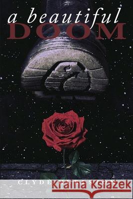 A Beautiful Doom Clyde Hurlston 9781736342794 Reflections of Janus
