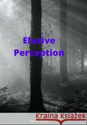 Elusive Perception Gene Stern 9781736351178