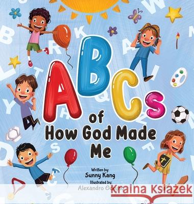 ABCs of How God Made Me Sunny Kang Alexandro Ockyno 9781736354841 Sunny Kang