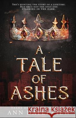 A Tale of Ashes Ann Dayleview 9781736370513 Onyx Fire Press LLC