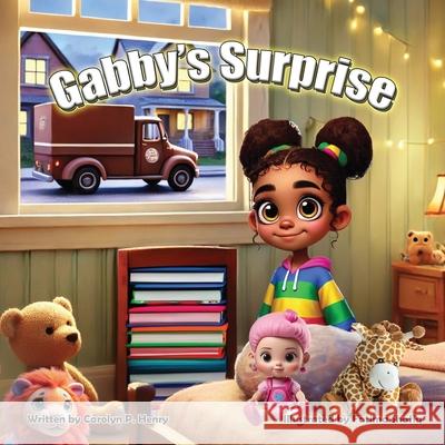 Gabby's Surprise Carolyn P 9781736372777