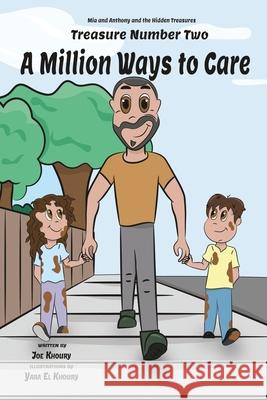 A Million Ways to Care Joe Khoury Yara E 9781736375211 Lessons for My Kids Books LLC