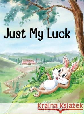 Just My Luck Mary Kafka 9781736375402