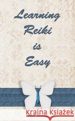 Learning Reiki is Easy Tamara Beach Ma Rivera 9781736375501 Alegria LLC