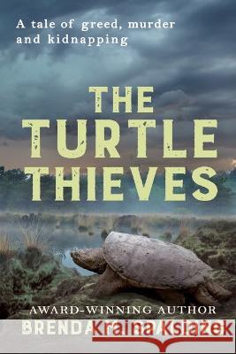 The Turtle Thieves Brenda M. Spalding 9781736378946