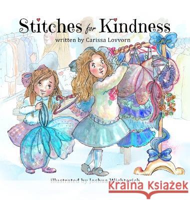 Stitches for Kindness Carissa Lovvorn, Joshua Wichterich 9781736382240 Starbeams Publishing