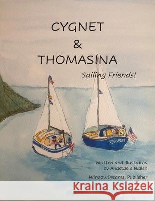 Cygnet & Thomasina Anastasia M. Walsh Rachel Kobin Sydnea Lewis 9781736383308