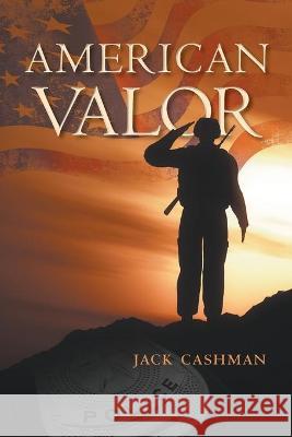 American Valor Jack Cashman 9781736384589 MindStir Media