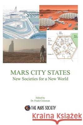 MARS CITY STATES New Societies for a New World Frank Crossman 9781736386002