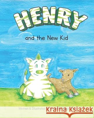 Henry and the New Kid Christina Leigh Daly 9781736388754 Sevenhorns Publishing/Subsidiary Sevenhorns E