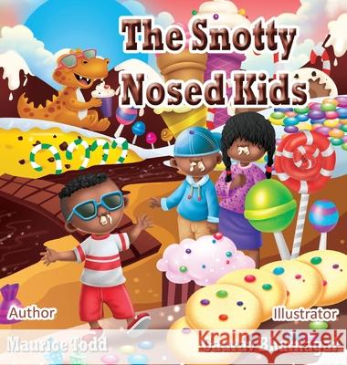 The Snotty Nosed Kids Maurice Todd 9781736391402