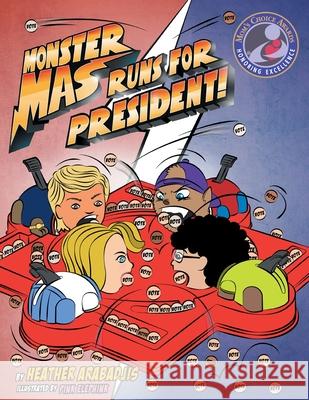 Monster Mas Runs for President Heather Arabadjis 9781736391921 Monster Mas Series