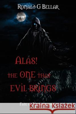 Alas! The One That Evil Brings Ronald Bellar Utshoo                                   Ronnie Bellar 9781736393208 Vaeldor House LLC