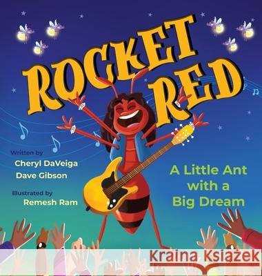 Rocket Red: A Little Ant with a Big Dream Cheryl Daveiga, Dave Gibson, Remesh Ram 9781736395158 Waterhole Productions LLC