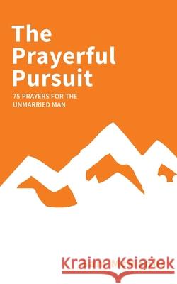 The Prayerful Pursuit Sam McManus 9781736403105