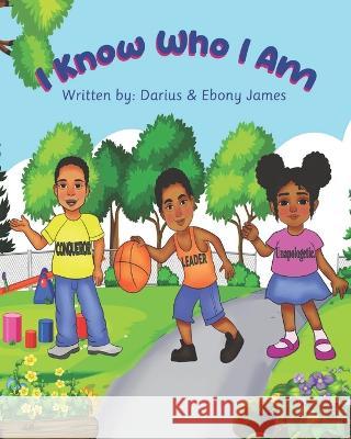 I Know Who I Am Darius E James, Ebony D James 9781736403914 Bowkers - My Identifiers
