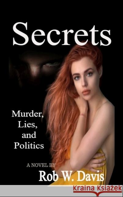 Secrets Rob W Davis 9781736404003 Evershine Press, Inc