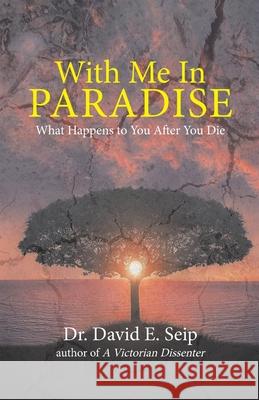 With Me In Paradise David E. Seip 9781736404300 Leqach Publishing, Inc.