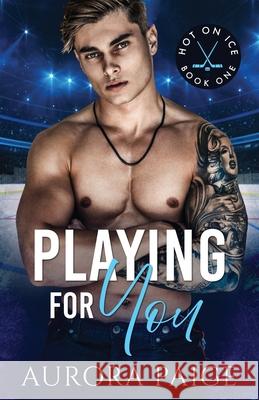 Playing for You: An Interracial One-Night Stand Romance Aurora Paige 9781736404805