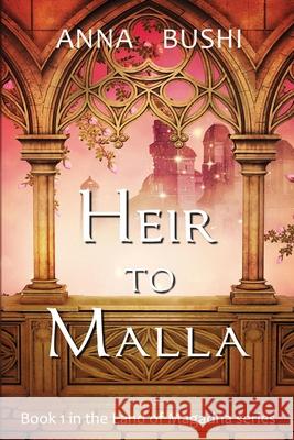 Heir to Malla Anna Bushi 9781736410301 July Publishing