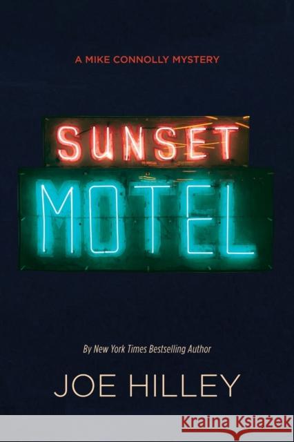 Sunset Motel Joe Hilley   9781736410585 Dunlavy Gray