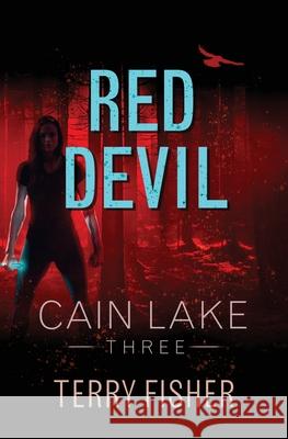 Cain Lake 3: Red Devil Terry Fisher 9781736410783