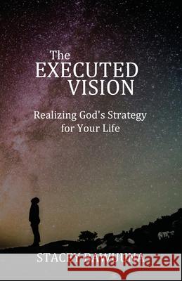 The Executed Vision Stacey Bawuuna 9781736411223 Prepped Mom