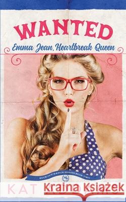 Wanted: Emma Jean, Heartbreak Queen Kat Addams 9781736416754