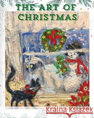 The Art of Christmas Dana M. Cargile 9781736437421