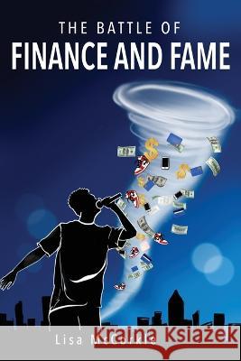 The Battle of Finance and Fame Lisa McCorkle 9781736445105 LMC Connection