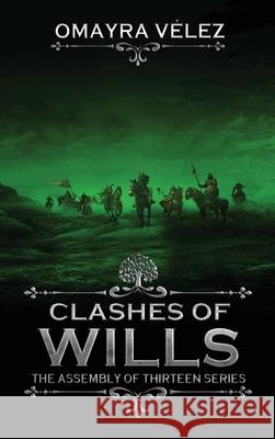 Clashes of Wills V 9781736447369 Omayra Velez