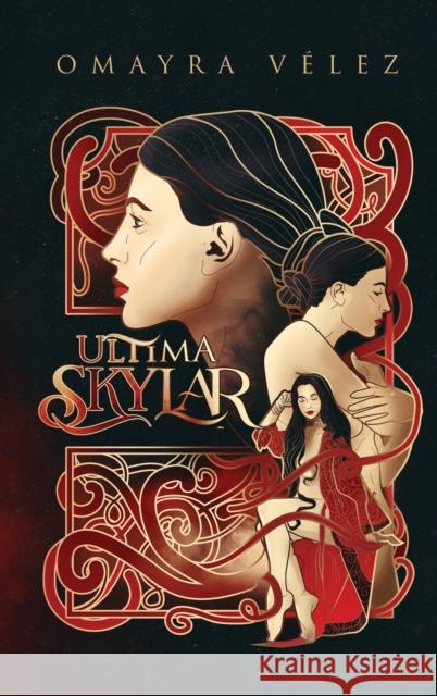 Ultima Skylar Omayra Vélez 9781736447383 Omayra Velez