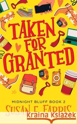 Taken For Granted Susan E Farris 9781736452370 Susan E. Farris