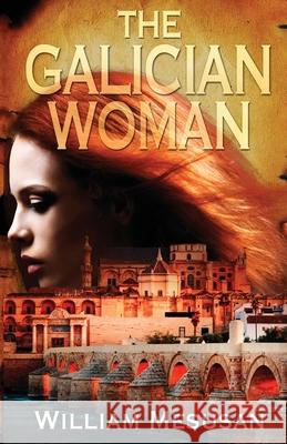 The Galician Woman William Mesusan 9781736460719 William Mesusan