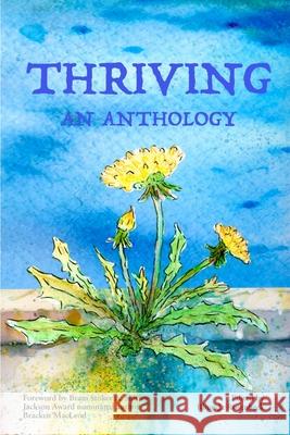 Thriving: An Anthology Rhonda Rosenheck Bracken MacLeod Alan P. Hayes 9781736464250