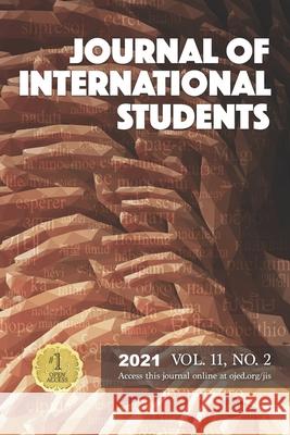 Journal of International Students Vol. 11 No. 2 (2021) Glass, Chris 9781736469941 Star Scholars