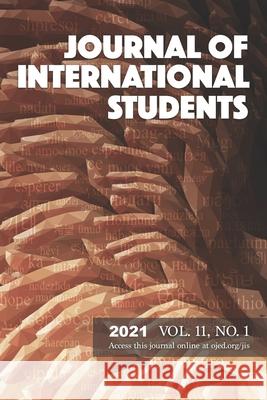 Journal of International Students Vol. 11 No. 1 (2021) Glass, Chris 9781736469996 Star Scholars