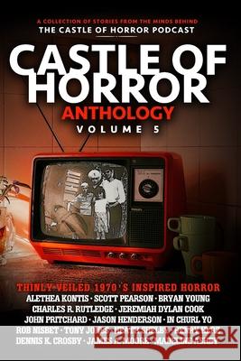 Castle of Horror Anthology Volume 5: Thinly Veiled: the '70s In Churl Yo Henry Herz Charles R. Rutledge 9781736472644 Castle Bridge Media