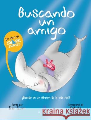 Buscando un amigo (Spanish Edition) Traci Swain, Kadysha 9781736480236 Letter Links Press LLC