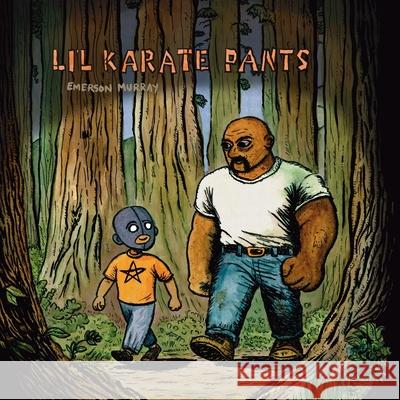 Li'l Karate Pants: Spider Baby Blossom Emerson Murray 9781736481370 Emerson Murray