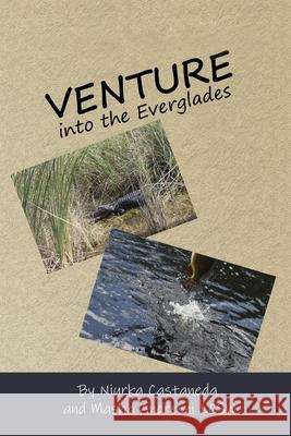 Venture Into the Everglades Masha Andreoni Niurka Castaneda 9781736481509