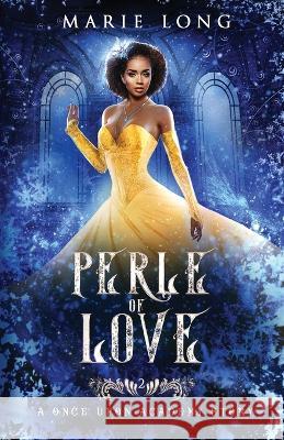 Perle of Love: A Once Upon Academy Story Marie Long 9781736491393