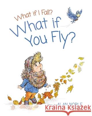 What if You Fly? Alan Noble Kathrine Gutkovskiy 9781736494110