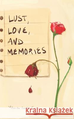 Lust, Love, and Memories Yolanda Santa Cruz 9781736494806 Www.Myidentifiers.com