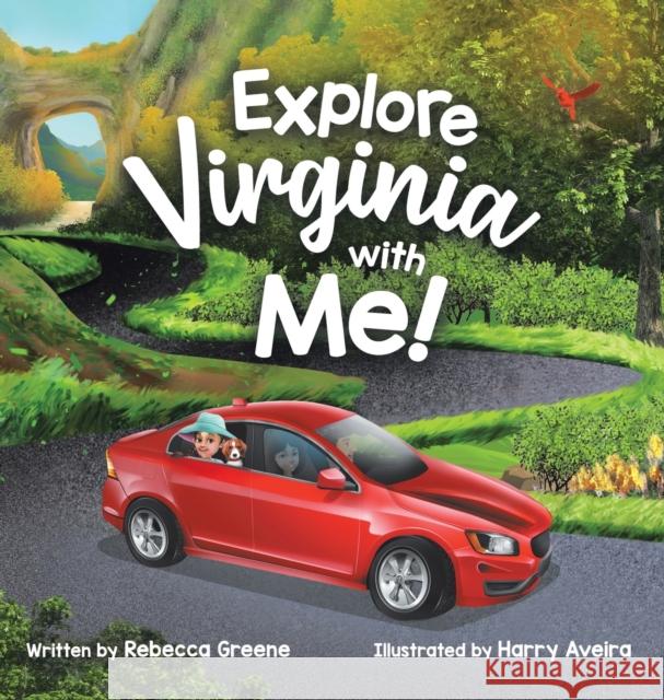 Explore Virginia with Me! Rebecca Greene Harry Aveira 9781736495155 Tabby Cat Publishing